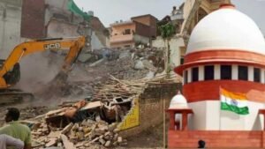 Supreme Court strict on bulldozer action in Goalpara, Assam! Were the limits of law violated?