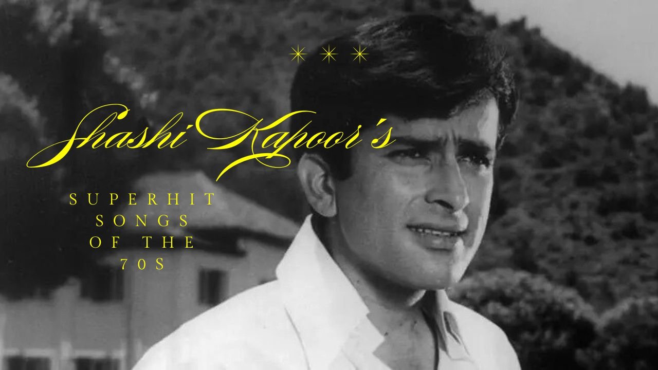 The magic of Shashi Kapoor's songs! A confluence of romance and melody that touched hearts, superhit songs of the 70s