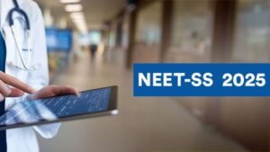 NEET SS 2025: Application process begins, apply before the last date