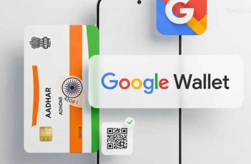Google Wallet Integrates Aadhaar Digital ID in India, UIDAI Partnership Announced today